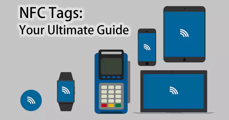 What You Need to Know About NFC Tags